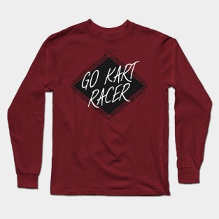 Go kart racer Long Sleeve T-Shirt